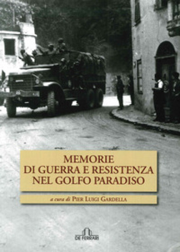 Memorie di guerra e Resistenza nel golfo Paradiso