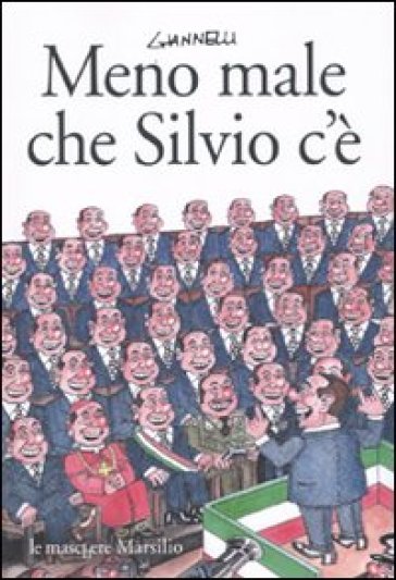 Meno male che Silvio c'è - Emilio Giannelli - Libro - Mondadori Store