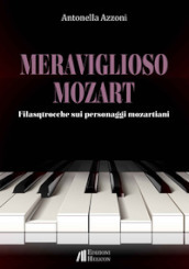 Meraviglioso Mozart. Filastrocche sui personaggi mozartiani