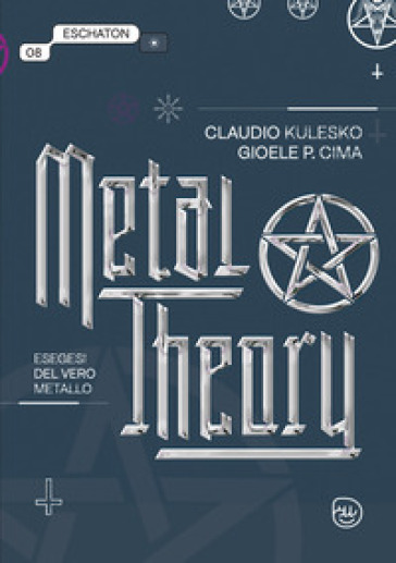 Metal theory. Esegesi del vero metallo