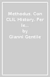 Methodus. Con CLIL History. Per le Scuole superiori. Con e-book. Con espansione online. Vol. 2: Il Settecento e l Ottocento