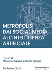 Metropolis: dai social media all intelligenza artificiale