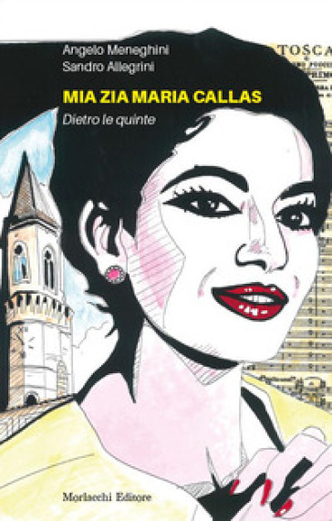 Mia zia Maria Callas. Dietro le quinte - Angelo Meneghini - Sandro Allegrini