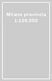 Milano provincia 1:100.000