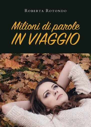 Milioni di parole in viaggio - Roberta Rotondo - eBook - Mondadori Store