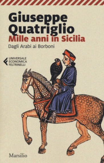 Mille anni in Sicilia. Dagli arabi ai Borboni