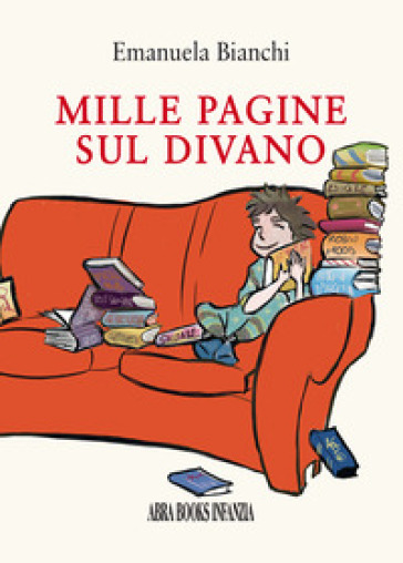 Mille pagine sul divano - Emanuela Bianchi - Libro - Mondadori Store