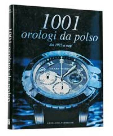 Milleuno orologi da polso dal 1925 a oggi - - Libro - Mondadori Store