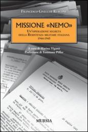 Missione «Nemo». Un operazione segreta della Resistenza militare italiana (1944-1945)
