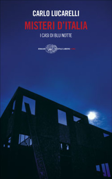 Misteri d'Italia. I casi di Blu notte - Carlo Lucarelli - Libro - Mondadori  Store