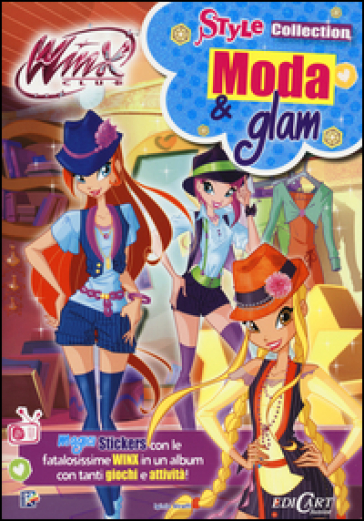 Moda & glam. Winx club. Style collection - Iginio Straffi - Libro -  Mondadori Store