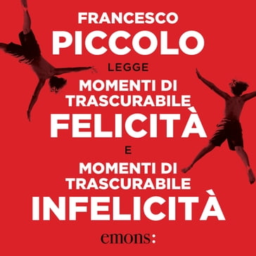 Audiolibro Momenti di trascurabile felicità e infelicità Francesco Piccolo  - Mondadori Store