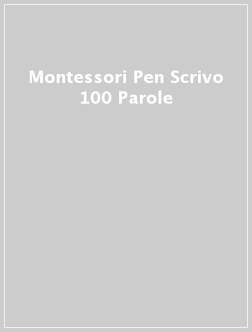 Montessori Pen Scrivo 100 Parole - - idee regalo - Mondadori Store