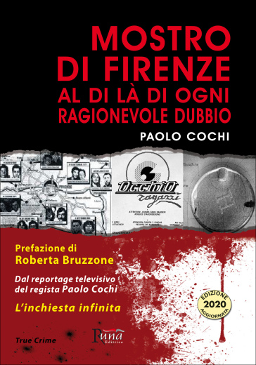 Mostro di Firenze. Al di là di ogni ragionevole dubbio - Paolo Cochi -  Libro - Mondadori Store