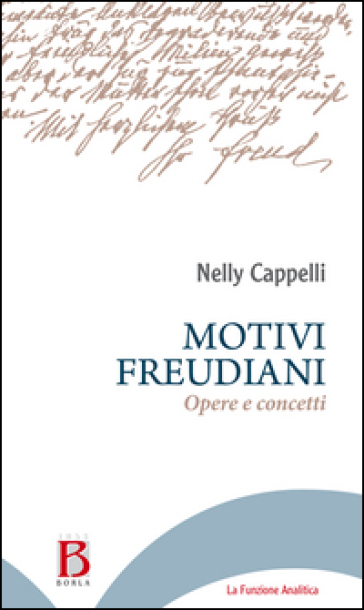 Motivi freudiani. Opere e concetti - Nelly Cappelli - Libro - Mondadori  Store