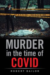 Murder in the Time of Covid