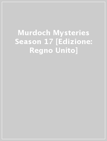 Murdoch Mysteries Season 17 [Edizione: Regno Unito]