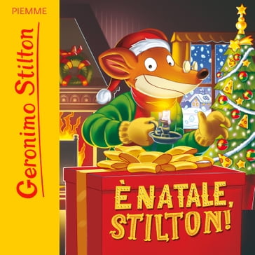 È Natale, Stilton! - Geronimo Stilton - Lorenzo Chiavini - Roberto Ronchi - Francesco Barbieri - Flavio Ferron