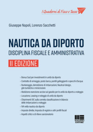 Nautica da diporto. Disciplina fiscale e amministrativa - Giuseppe Napoli - Lorenzo Sacchetti