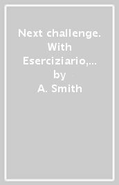 Next challenge. With Eserciziario, Yearbook, Next Challenge easy. Per la Scuola media. Con e-book. Con espansione online. Vol. 2