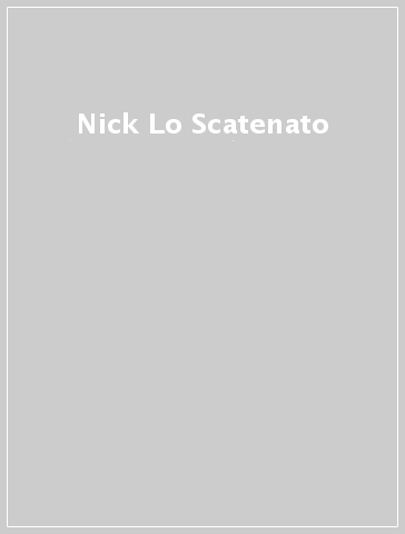 Nick Lo Scatenato - - Mondadori Store