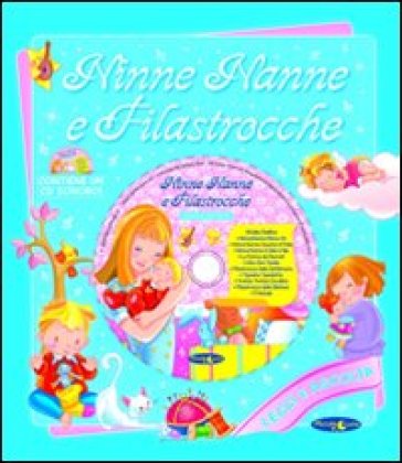 Ninne nanne e filastrocche. Ediz. illustrata. Con CD Audio