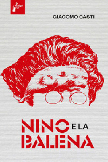 Nino e la balena - Giacomo Casti - Libro - Mondadori Store