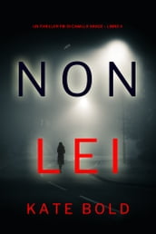 Non Lei (Un Thriller FBI di Camille Grace Libro 4)