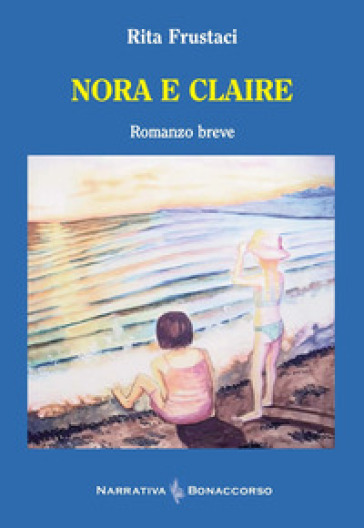 Nora e Claire - Rita Frustaci