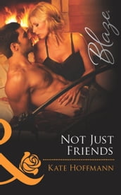 Not Just Friends (Mills & Boon Blaze) (The Wrong Bed, Book 51)