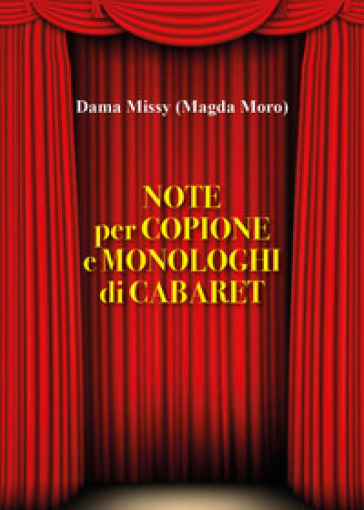 Note per copione e monologhi di cabaret - Dama Missy - Libro - Mondadori  Store
