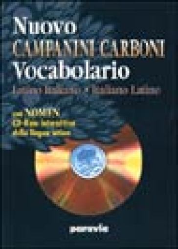 Nuovo Campanini Carboni. Vocabolario latino-italiano, italiano-latino. Con  Nomen Cd-Rom interattivo della lingua latina - - Libro - Mondadori Store