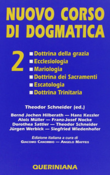 Nuovo corso di dogmatica. 2: Dottrina della grazia. Ecclesiologia. Mariologia. Dottrina de...