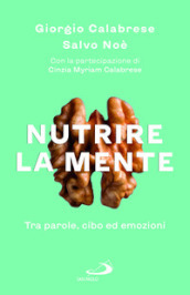 Nutrire la mente. Tra parole, cibo ed emozioni