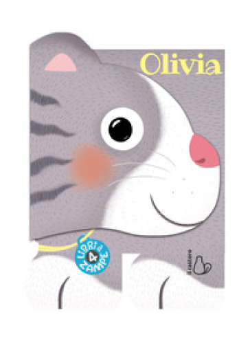 Olivia. Libri a 4 zampe. Ediz. illustrata