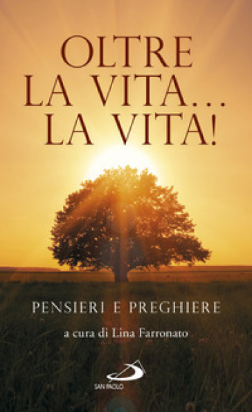 Oltre la vita... la vita! Pensieri e preghiere