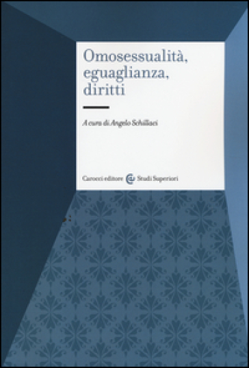 Omosessualità, eguaglianza, diritti. Desiderio e riconoscimento