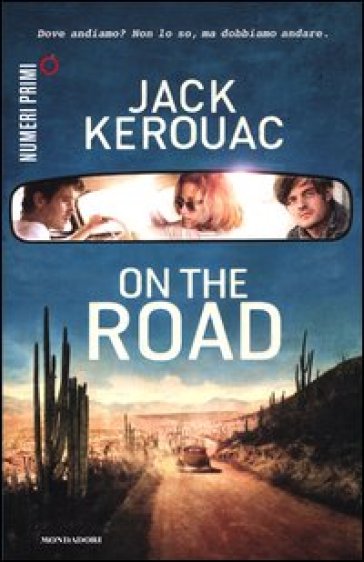 On the road. Sulla strada - Jack Kerouac - Libro - Mondadori Store