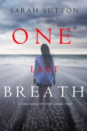 One Last Breath (A Tara Mills MysteryBook Two)