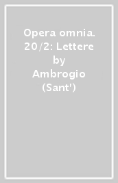 Opera omnia. 20/2: Lettere