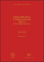 Opera omnia. Vol. 2: Disciplina e perfezione della vita monastica