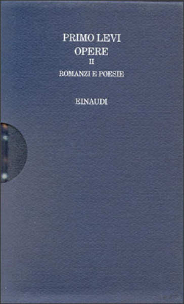 Opere. Vol. 2: Romanzi e poesie - Primo Levi