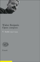 Opere complete. Vol. 5: Scritti 1932-33