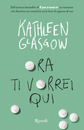 E Poi Ci Sono Io - Kathleen Glasgow - Bur Rizzoli