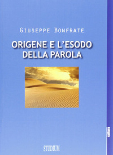 Origene e l'esodo della parola