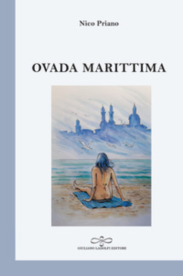 Ovada marittima. Poesia di collina presumendo il mare