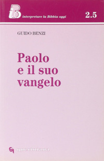 Paolo e il suo Vangelo