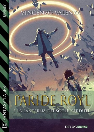 Paride Royl e la Lanterna Dei Sogni Perduti - Vincenzo Valenza - eBook -  Mondadori Store