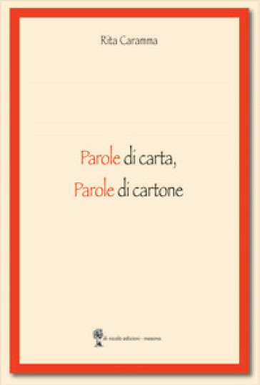 Parole di carta, parole di cartone - Rita Caramma - Libro - Mondadori Store