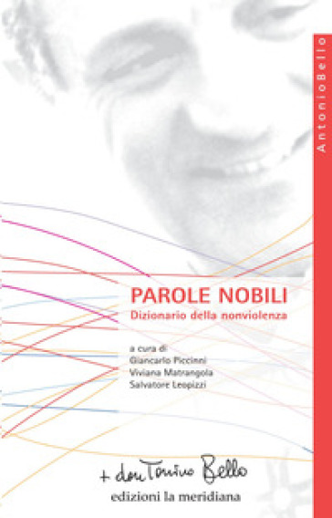 Parole nobili. Dizionario della nonviolenza